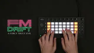 FM Drift Demo - Ableton Move/Live Sound Pack by A Force Truly Evil