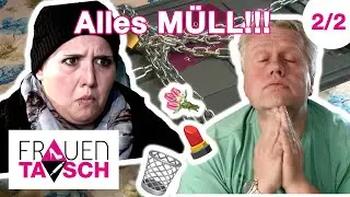 Trödelgrauen!- Alles ab in den Müll! - 2/2 -  | Frauentausch
