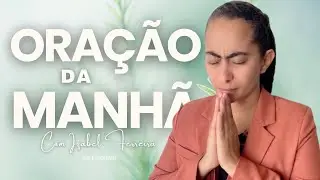 26/12/2025 - ORAÇÃO DA MANHÃ - IZABEL FERREIRA AS 07h00  @IzabelFerreira  ​