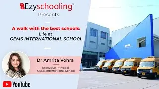 A Walk With The Best Schools: Life at Gems International School | Ezyschooling