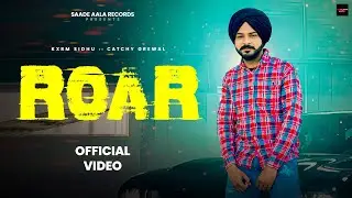 ROAR (OFFICIAL VIDEO) KXRM SIDHU ft. CATCHY GREWAL || JASS BHINDRAN || NEW PUNJABI SONGS 2025