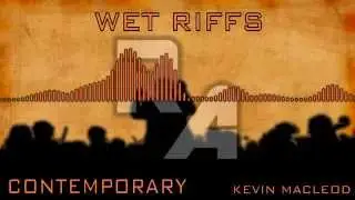 Royalty Free Music - Wet Riffs - Contemporary - Kevin MacLeod