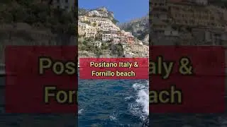 Positano Italy & Fornillo beach - Positano dal Mare e  vista della spiaggia di Fornillo