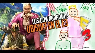 Los Downgrade de Ubisoft en el E3