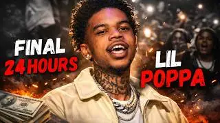 Lil Poppa Last 24 Hours Explained