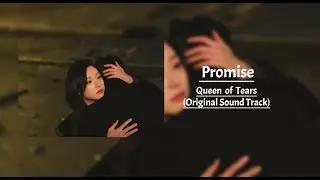 Promise - (Official OST) | Queen of Tears (눈물의 여왕) | SeoulVibes ✨🌸