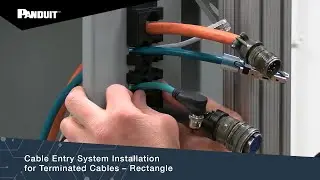 Cable Entry System Installation for Terminated Cables &ndash; Rectangle