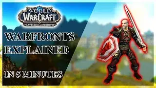 BfA - WARFRONTS IN 5 MINUTES EXPLAINED