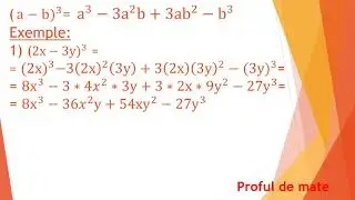 LECȚIA 17:   Formule de calcul prescurtat:   6  Binomul diferență la cub