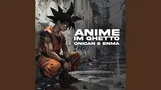 Anime Im Ghetto