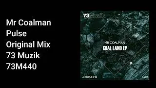 Mr Coalman - Pulse (Original Mix)