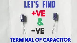 How to find terminal of  electrolytic capacitor|use of electrolytic capacitor