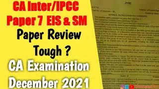 CA Inter/IPCC EIS SM Paper Review For Dec 2021 CA Exams | Tough Question Paper Pattern ? | CA Exam