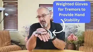 Weighted Gloves for Tremors to Provide Hand Stability review