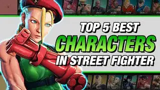 Street Fighter V: Top 5 BEST Characters To Play! (2022)