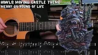 Howl's Moving Castle Theme - Merry-Go-Round of Life - Fingerstyle Tutorial + TAB | 人生のメリーゴーランド