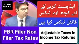 Adjustable Taxes in Income Tax Returns - What is Final Tax in FBR - How to adjust Tax in FBR - ITR