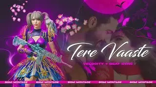 Tere Vaaste - PUBG/BGMI 3D Velocity + Beat Sync Montage | Tere Vaaste Falak Se Mai Chand Launga |DTG