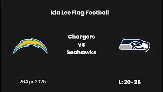 Ida Lee Flag Football 7/8th: Chargers vs Seahawks: 26Apr - L: 20-26