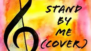 Stand by me - Ben E. King (Cover feat Ashley Quiney)