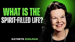 What Is the Spirit-Filled Life? &ndash; Daily Devotional || Kathryn Kuhlman Motivational Speech||