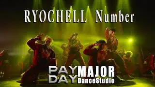 RYOCHELL  NUMBER | PAYDAY | 2022 | @majordancetsudio