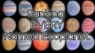 Ranking EVERY Named Exoplanet