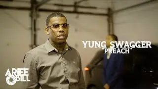 Yung Swagger - Preach (Music Video) Shot By @ArieeBill