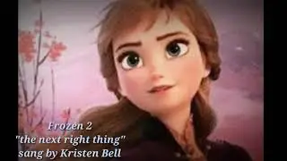 The next right thing-Frozen 2 sang by Kristen Bell(Nightcore)