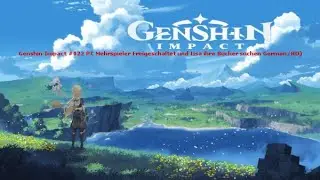 Genshin Impact #022 PC Mehrspieler Freigeschaltet und Lisa ihre B&uuml;cher suchen German/HD)
