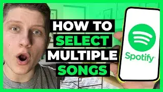 How To Select Multiple Songs On Spotify