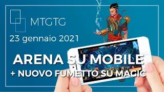 Arena su Mobile - MTGTG 23 gennaio 2021