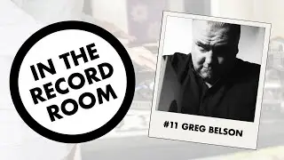 In The Record Room - DJs, Vinyl, Soul Music - #11 - Greg Belson