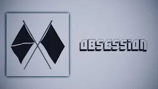 EXO - Obsession (Slowed + Reverb)