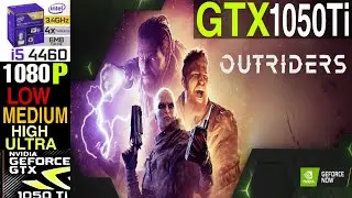 Outriders | Nvidia GTX1050Ti 4GB | i5-4460 | 16GB RAM