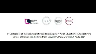 1st Conference of the Transformative and Emancipatory Adult Education (TEAE) - 6 July 2023