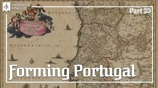 Revoking Titles & Internal Affairs | Forming Portugal Crusader Kings 3 Let's Play Part 23