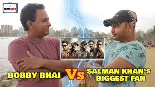 Bobby Bhai vs Salman Khan's Biggest Fan BIG FIGHT | Bharat Movie Box Office Success | Salman Khan