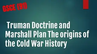 Truman Doctrine and Marshall Plan The origins of the Cold War History GCSE 91