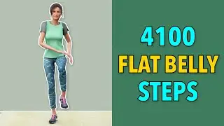 4100 Steps For A Flat Belly &ndash; Walk At Home