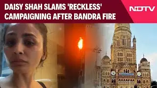 Actor Daisy Shah News | Actor Daisy Shah Slams 'Reckless' Campaigning After Bandra Fire