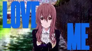 Love me by jmsn: Anime: Silence voice EDIT - this is the definition of a perfect anime