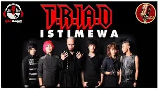 T.R.I.A.D - ISTIMEWA | VERSI KARAOKE