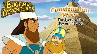 Bugtime Adventures HD | Episode 5 | The Tower of Babel Story: Construction Woes