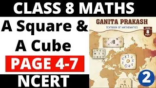 A Square and A Cube। Part 2। Chapter 1। Class 8 Maths। Ganita Prakash। NCERT