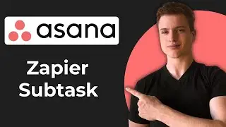 Как создать подзадачу в Asana с помощью Zapier (руководство 2026 года)