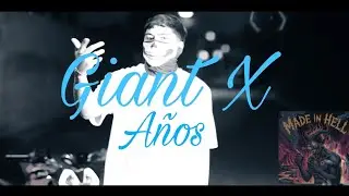 Giant X - A&ntilde;os (Video Oficial) #madeinhell 