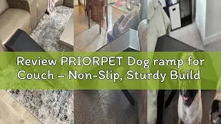 Review PRIORPET Dog ramp for Couch &ndash; Non-Slip, Sturdy Build Foldable Dog ramp &ndash; Supports up to 200lb