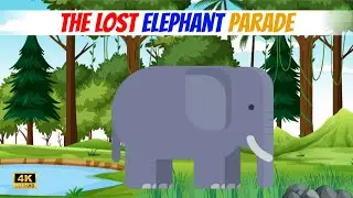 The Lost Elephant Parade Animal Stories #animalstories #kidsvideo #kidstv #kids