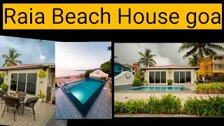 Raia Beach House 🏠 🏡 North Goa 